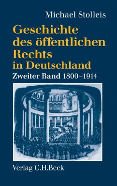 Geschichte des öffentlichen Rechts in Deutschland Bd. 2: Staatsrechtslehre und Verwaltungswissenschaft 1800-1914 (eBook, PDF) - Stolleis, Michael