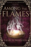 Among the Flames (Legend of the Liberator) (eBook, ePUB)