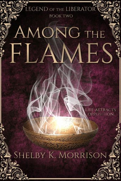 Among the Flames (Legend of the Liberator) (eBook, ePUB) Among the Flames (Legend of the Liberator) (eBook, ePUB)
