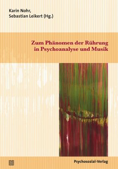 Zum Phänomen der Rührung in Psychoanalyse und Musik (eBook, PDF)