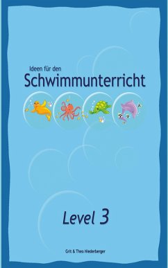 Ideen für den Schwimmunterricht - Level 3 (eBook, ePUB) - Niederberger, Grit