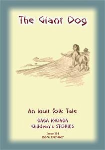 THE GIANT DOG - An Inuit (Eskimo) Children&quote;s Tale (eBook, ePUB)
