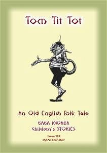 TOM TIT TOT - An Old English Fairy Tale (eBook, ePUB) - E Mouse, Anon