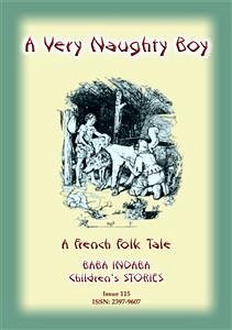 A VERY NAUGHTY BOY - A French Children’s Tale (eBook, ePUB) - E Mouse, Anon