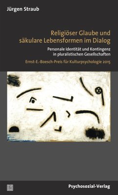Religiöser Glaube und säkulare Lebensformen im Dialog (eBook, PDF) - Straub, Jürgen