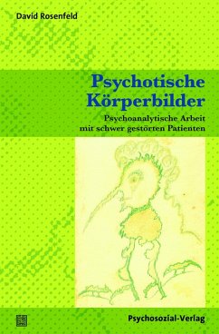 Psychotische Körperbilder (eBook, PDF) - Rosenfeld, David