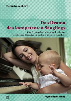 Das Drama des kompetenten Säuglings (eBook, PDF) - Nauenheim, Stefan