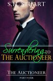 Surrendering to The Auctioneer: The Auctioneer, Part 4 (eBook, ePUB)