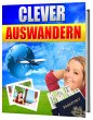 Auswandern aber richtig, clever... - Bild 1
