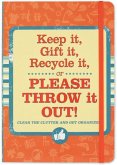 Keep It Gift It Recycle It Please