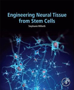 Engineering Neural Tissue from Stem Cells - Willerth, Stephanie