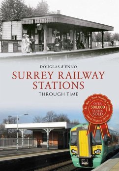 Surrey Railway Stations Through Time - D'Enno, Douglas