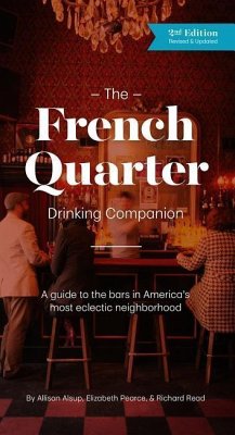 The French Quarter Drinking Companion: 2nd Edition - Alsup, Allison; Pearce, Elizabeth; Read, Richard