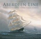 The Aberdeen Line: George Thompson Jnr's Incomparable Shipping Enterprise