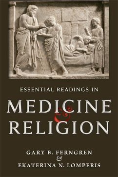 Essential Readings in Medicine and Religion - Ferngren, Gary B; Lomperis, Ekaterina N