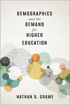Demographics and the Demand for Higher Education - Grawe, Nathan D.
