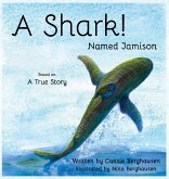 A Shark! Named Jamison A Shark! Named Jamison