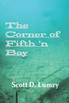 The Corner of Fifth 'n Bay - Lumry, Scott D.