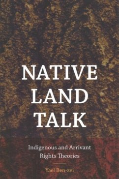 Cover Native Land Talk - Indigenous and Arrivant Rights Theories