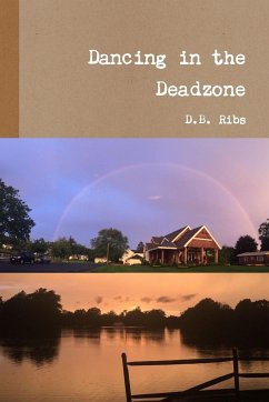 Dancing in the Deadzone - Ribs, D. B.