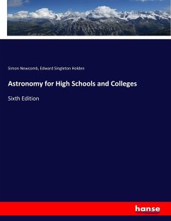 Astronomy for High Schools and Colleges - Newcomb, Simon;Holden, Edward Singleton