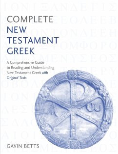 Complete New Testament Greek - Betts, Gavin