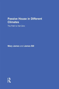 Passive House in Different Climates - James, Mary; Bill, James