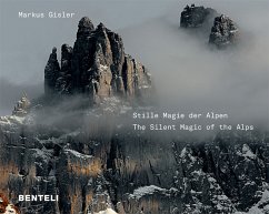 Stille Magie der Alpen. The Silent Magic of the Alps - Gisler, Markus