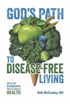 God's Path to Disease-Free Living - McCauley ND, Bob
