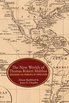 The New Worlds of Thomas Robert Malthus - Bashford, Alison; Chaplin, Joyce E.