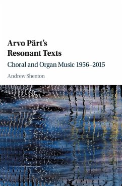 Arvo Pärt's Resonant Texts - Shenton, Andrew