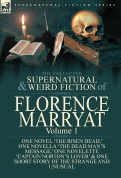 The Collected Supernatural and Weird Fiction of Florence Marryat - Marryat, Florence