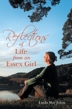 Reflections of Life from an Essex Girl - Johns, Linda May