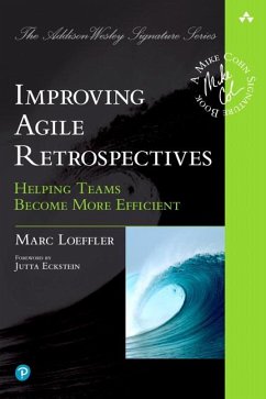 Improving Agile Retrospectives - Loeffler, Marc