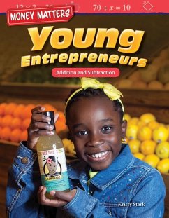 Money Matters: Young Entrepreneurs: Addition and Subtraction - Stark, Kristy