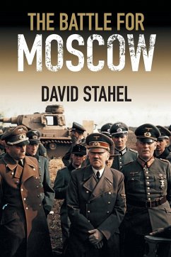 The Battle for Moscow - Stahel, David