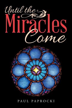 Until the Miracles Come - Paprocki, Paul