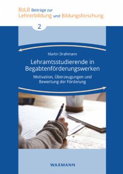 Lehramtsstudierende in Begabtenförderungswerken - Drahmann, Martin