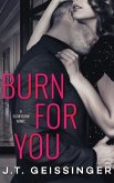 Burn for You