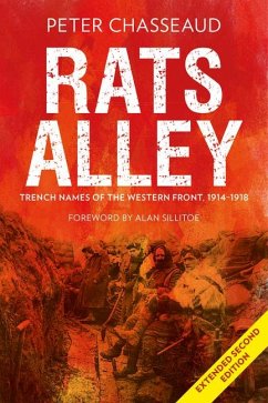 Rats Alley: Trench Names of the Western Front, 1914-1918 - Chasseaud, Peter