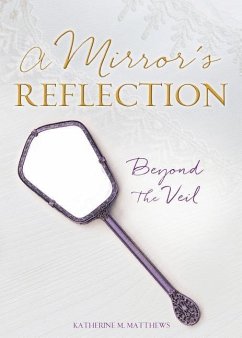 A Mirror's Reflection - Matthews, Katherine M.