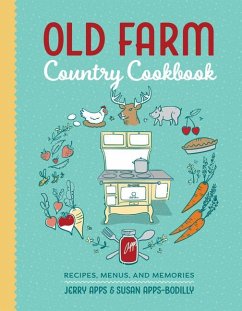 Old Farm Country Cookbook - Apps, Jerry; Apps-Bodilly, Susan