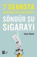 Söndür Su Sigarayi - Pulat, Yeliz