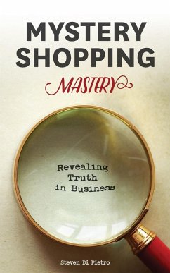 Mystery Shopping Mastery - Di Pietro, Steven D