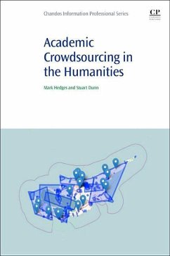 Academic Crowdsourcing in the Humanities - Hedges, Mark;Dunn, Stuart
