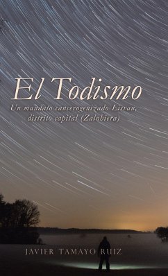 El Todismo - Ruiz, Javier Tamayo