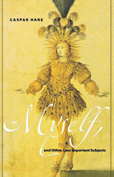 On Myself, and Other, Less Important Subjects