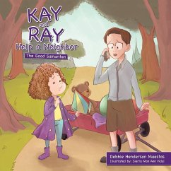 Kay and Ray Help a Neighbor: The Good Samaritan - Maestas, Debbie Henderson