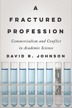 A Fractured Profession: Commercialism and Conflict in Academic Science - Johnson, David R.
