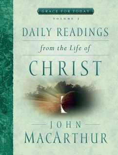 Daily Readings from the Life of Christ, Volume 3 - Macarthur, John